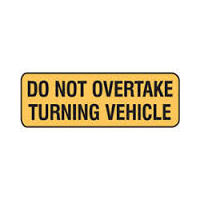 STICKER 300X125MM DO NOT OVERTAKE TURNING VEHICLE